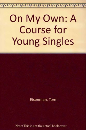 Imagen de archivo de On My Own: A Course for Young Singles a la venta por Wonder Book