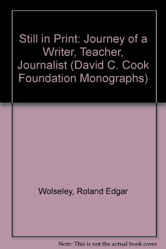 Stock image for Still in Print : Journey of a Writer, Teacher, Journalist for sale by Better World Books