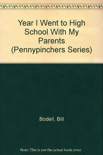 Imagen de archivo de Year I Went to High School With My Parents (Pennypinchers Series) a la venta por POQUETTE'S BOOKS