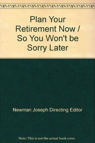 Imagen de archivo de Plan Your Retirement Now / So You Won't be Sorry Later a la venta por Wonder Book