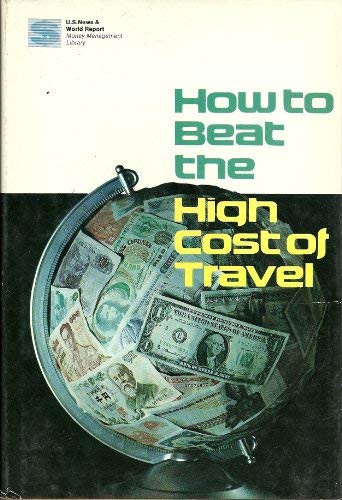 Stock image for How to Beat the High Cost of Travel -- Second 2nd Printing for sale by Irish Booksellers