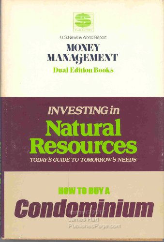 Stock image for Investing in Natural Resources and How to Buy a Condominium for sale by Ken's Book Haven