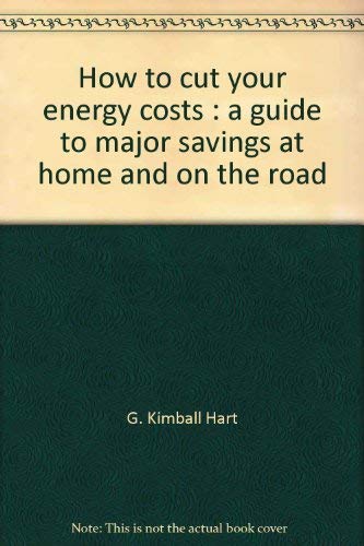 

How To Cut Your Energy Costs: A Guide To Major Savings At Home And On The Road ( U.S. News & World Report Money Management Library)