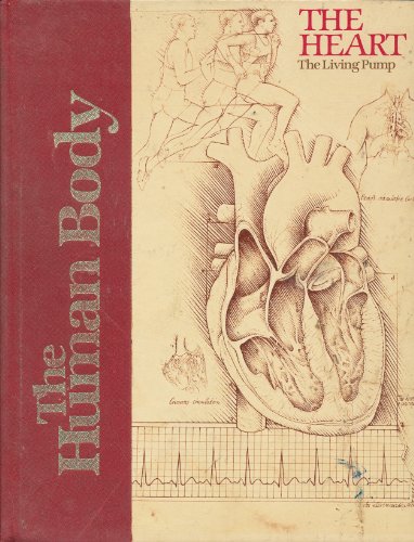 Imagen de archivo de The Heart: The Living Pump (The Human Body) a la venta por Wonder Book