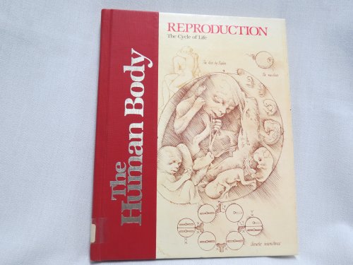 9780891936060: Reproduction: The cycle of life (The Human body)