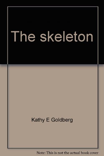 Stock image for The Skeleton : Fantastic Framework for sale by Better World Books