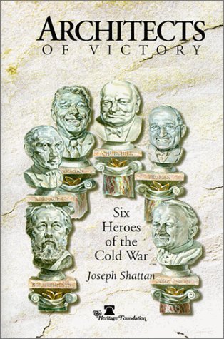Beispielbild fr Architects Of Victory: Six Heroes of the Cold War zum Verkauf von Royal Oak Bookshop