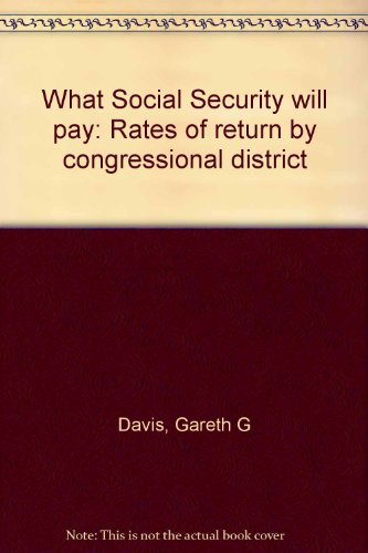 9780891950868: Title: What Social Security will pay Rates of return by c