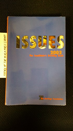 Issues 2002: The Candidate's Briefing Book (ISSUES (YEAR): THE CANDIDATE'S BRIEFING BOOK) (9780891951025) by Butler, Stuart M.; Holmes, Kim R.