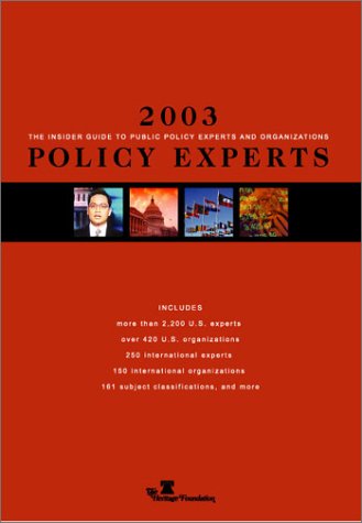 Imagen de archivo de Policy Experts 2003: The Insider Guide to Public Policy Experts and Organizations a la venta por Open Books
