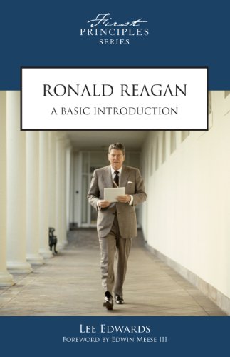 Beispielbild fr Ronald Reagan: A Basic Introduction (First Principles) zum Verkauf von SecondSale