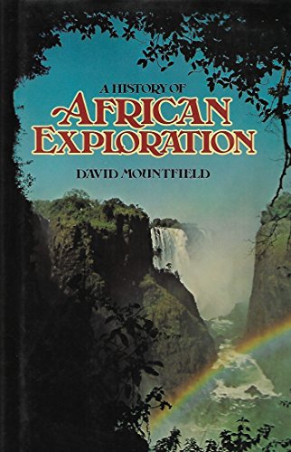 Beispielbild fr A History of African Exploration zum Verkauf von Argosy Book Store, ABAA, ILAB