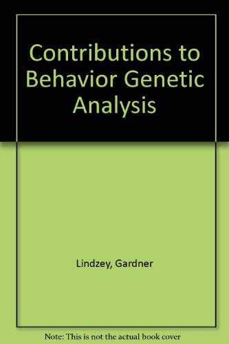 Contributions to Behavior Genetic Analysis (9780891971092) by Lindzey, Gardner