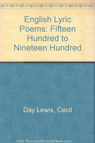 English Lyric Poems: Fifteen Hundred to Nineteen Hundred (9780891971467) by Day Lewis, Cecil