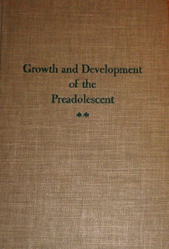 Stock image for Growth and Development of the Preadolescent for sale by Redux Books