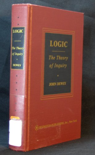 Logic: The Theory of Inquiry (9780891978312) by Dewey, John