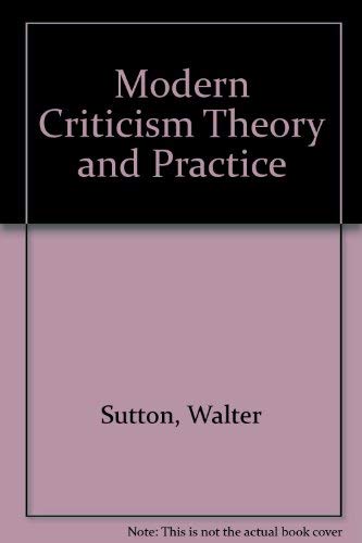 Modern Criticism Theory and Practice (9780891978534) by Sutton, Walter; Foster, Richard