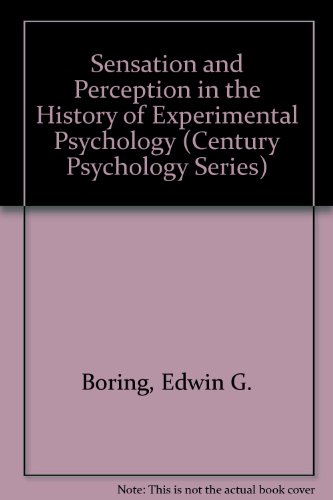 9780891979333: Sensation and Perception in the History of Experimental Psychology (Century Psychology Series)