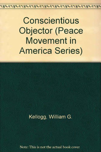 9780891980773: Conscientious Objector (Peace Movement in America Series)
