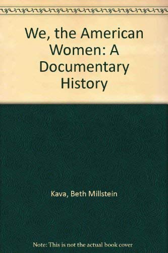 Stock image for We, the American Women: A Documentary History for sale by Three Geese in Flight Celtic Books