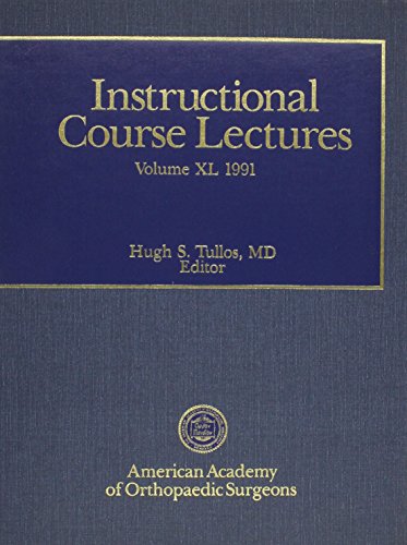 Instructional Course Lectures, 1991 (INSTRUCTIONAL COURSE LECTURES (AMERICAN ACADEMY OF ORTHOPAEDIC SURGEONS)) (9780892030439) by Tullos, Hugh S.