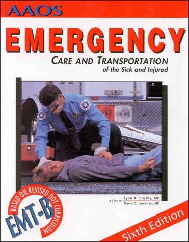 Imagen de archivo de Emergency Care and Transportation of the Sick and Injured - Sixth Edition a la venta por Cultural Connection