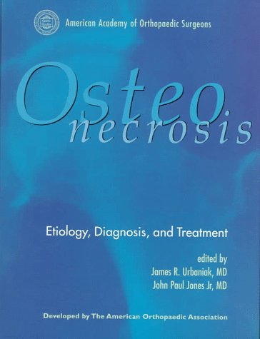 Beispielbild fr Osteonecrosis: Etiology, Diagnosis, and Treatment zum Verkauf von Books From California