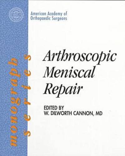9780892032136: Arthroscopic Meniscal Repair: 16 (AAOS Monograph Series)