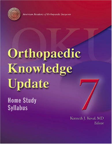 Imagen de archivo de Orthopaedic Knowledge Update 7: Home Study Syllabus (ORTHOPEDIC KNOWLEDGE UPDATE SERIES) a la venta por Zoom Books Company