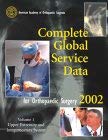 Complete Global Service Data for Orthopaedic Surgery, 2002, Volume 1: Upper Extremity and Integumentary System; Volume 2: Lower Extremity and Nervous System (2-Volume Set) (9780892032761) by American Academy Of Orthopaedic Surgeons (AAOS)