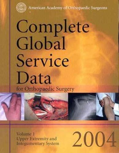 Complete Global Service Data 2004: for Orthopaedic Surgery(2 volume set) (9780892033119) by American Academy Of Orthopaedic Surgeons