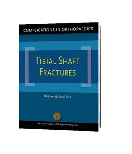 Imagen de archivo de Complications in Orthopaedics: Tibial Shaft Fractures a la venta por GoldenWavesOfBooks