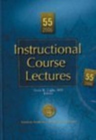 Imagen de archivo de Instructional Course Lectures Volume 55 a la venta por ThriftBooks-Dallas