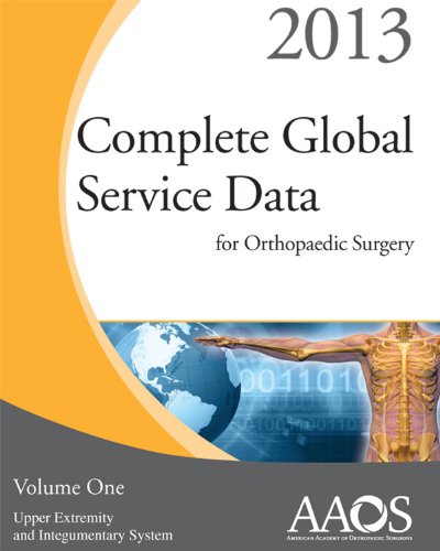 Complete Global Service Data for Orthopaedic Surgery 2013 (9780892039623) by American Academy Of Orthopaedic Surgeons