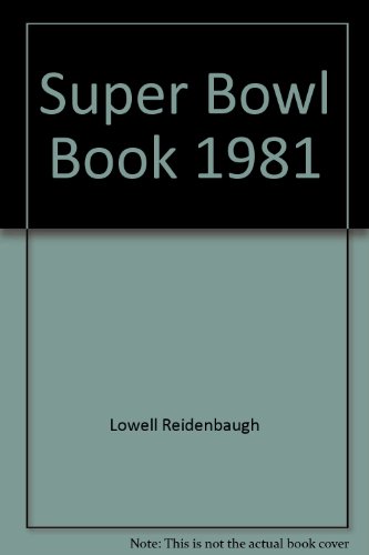 Stock image for Super Bowl Book 1981 Edition for sale by Willis Monie-Books, ABAA