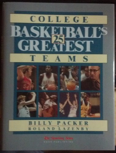 Beispielbild fr The Sporting News College Basketball's 25 Great Teams zum Verkauf von Better World Books