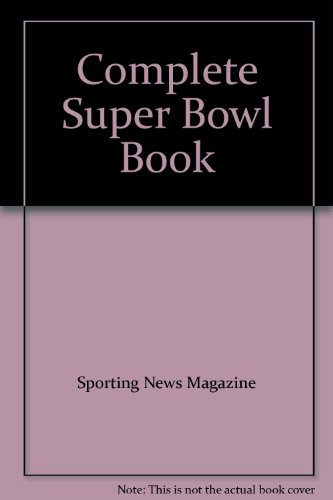 9780892043910: Complete Super Bowl Book