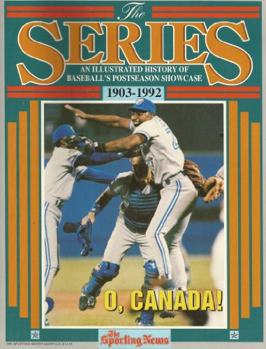 9780892044443: The Series: An Illustrated History of Baseballs Postseason Showcase, 1903-1992