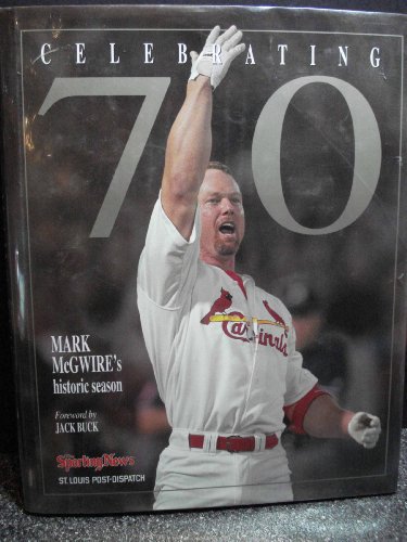 Beispielbild fr Celebrating 70: Mark McGwire's Historic Season zum Verkauf von HPB Inc.