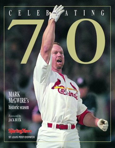 Stock image for Celebrating 70: Mark McGwire's Historic Season for sale by HPB Inc.