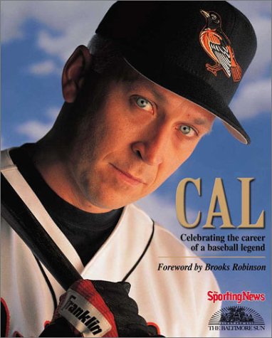 Stock image for Cal: Celebrating the Career of a Baseball Legend for sale by BookHolders