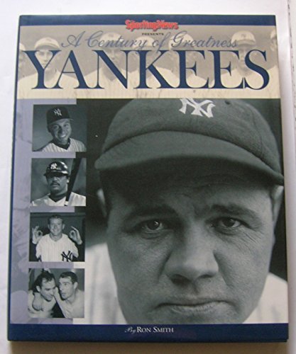 Beispielbild fr The Yankees : A Century of Greatness, 1901-2000 zum Verkauf von Better World Books