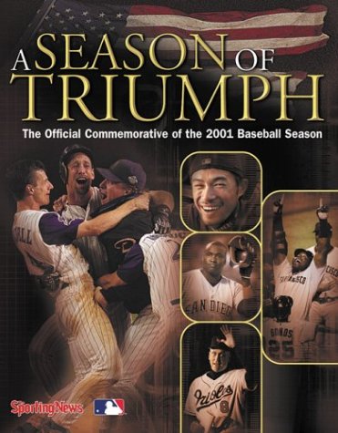 Beispielbild fr A Season of Triumph : The Official Commemorative of the 2001 Baseball Season zum Verkauf von Wonder Book