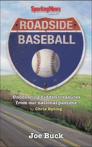 9780892047147: Roadside Baseball : Uncovering hidden treasures from our national pastime