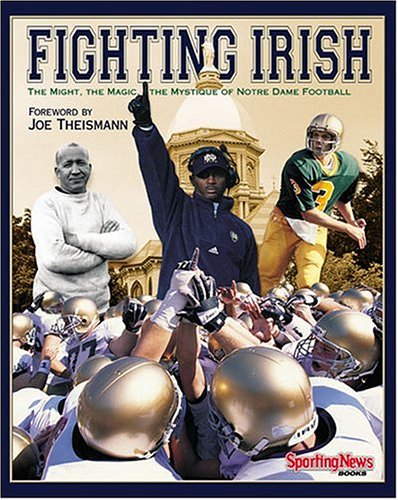 Stock image for Fighting Irish : The Myth, the Magic and the Mystique of Notre Dame Football for sale by Better World Books
