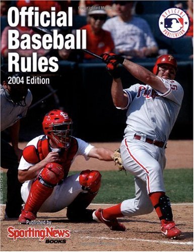 Official Major League Baseball Rules Book, 2004 Edition (9780892047338) by Sporting News; Major League Baseball; League Baseball Major