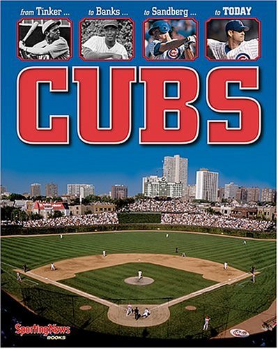 Stock image for Cubs: From Tinker, to Banks, to Sandberg, to Today for sale by ThriftBooks-Atlanta
