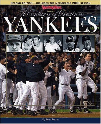 Beispielbild fr The Yankees : A Century of Greatness, 1901-2000 zum Verkauf von Better World Books