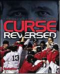Beispielbild fr Curse Reversed: The 2004 Boston Red Sox zum Verkauf von Wonder Book