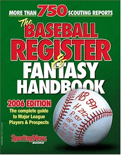 The Baseball Register & Fantasy Handbook 2006: The Complete Guide to Major League Players & Prospects (9780892048014) by Gatto, Tom